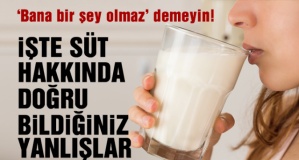 Süt hakkında doğru bildiğiniz yanlışlar