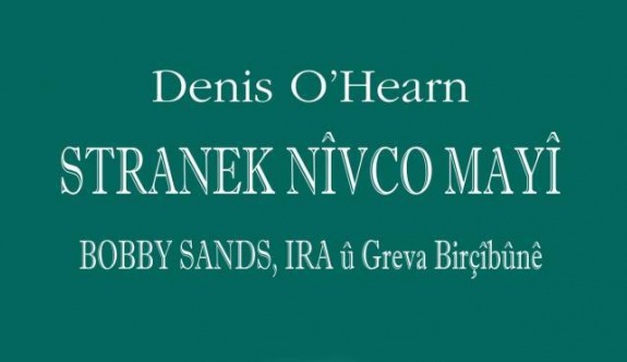 Bobby Sands Kürtçe okuyucu ile buluşuyor