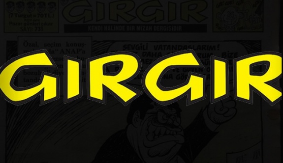 Gırgır kapatıldı!