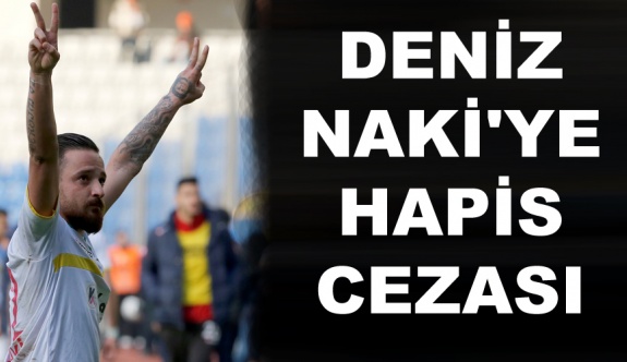 Amedspor Futbolcusu Deniz Naki'ye 19 ay hapis