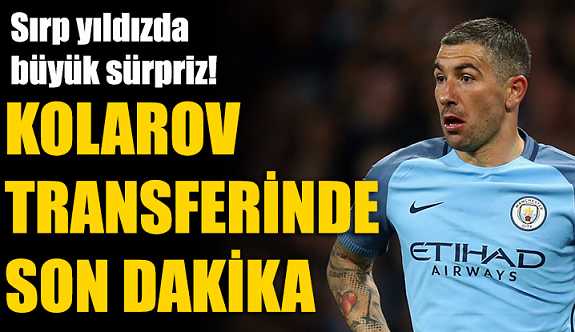 Kolarov transferinde büyük rakip!