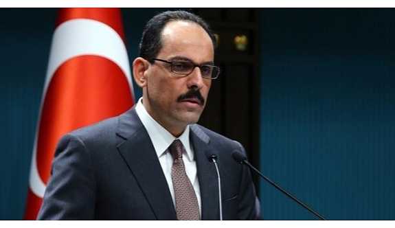 Cumhurbaşkanlığı Sözcüsü Kalın: Vize krizinin kısa süre içerisinde çözüleceğine inanıyorum