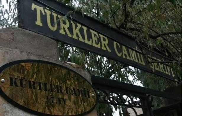 Kürtler Camisi'nin adı 'Türkler Camisi' olarak değiştirildi