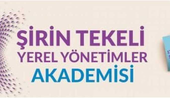 'Şirin Tekeli Yerel Yönetimler Akademisi' başlıyor