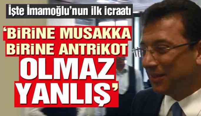 İmamoğlu’ndan ilk icraat: Tabldotu eşitledi