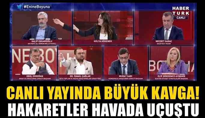 Habertürk canlı yayınında büyük kavga! Hakaretler havada uçuştu