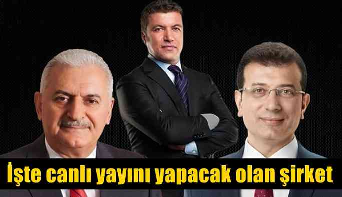 İmamoğlu - Yıldırım ortak canlı yayınını yapacak olan şirket belli oldu