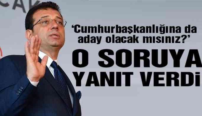 İmamoğlu’ndan CHP Genel Başkanlığı ve Cumhurbaşkanlığı Yorumu