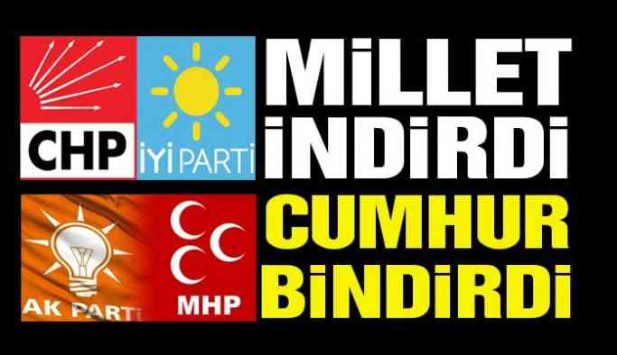 Millet indirdi Cumhur bindirdi