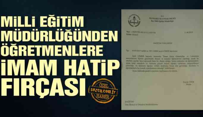 Milli Eğitim Müdürlüğünden öğretmenlere imam hatip fırçası