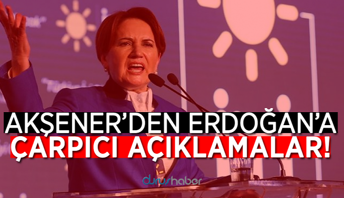 AKŞENER’DEN ERDOĞAN’A ÇARPICI AÇIKLAMALAR!