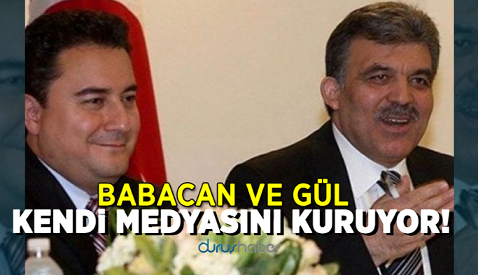 Babacan ve Gül kendi medyasını kuruyor!
