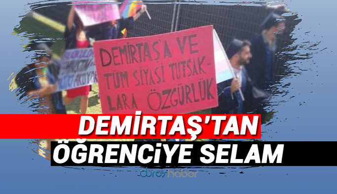 Demirtaş'tan BÜ öğrencisine selam