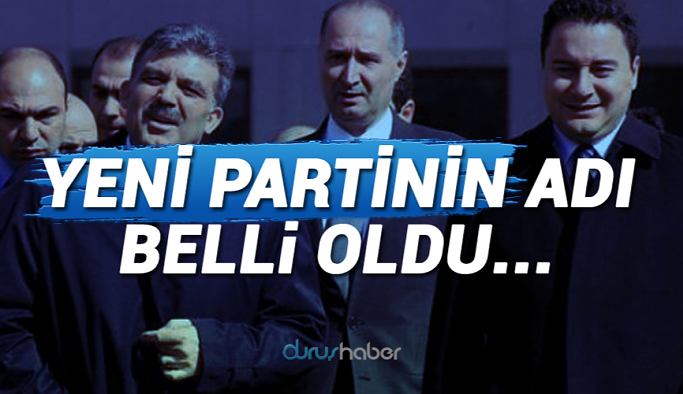 Yeni partinin adı belli oldu...