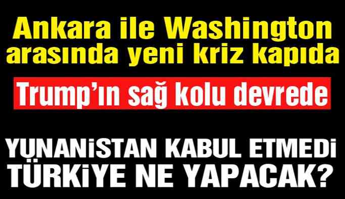 ABD ile Türkiye arasında yeni kriz kapıda!