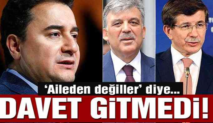 AKP’den Abdullah Gül, Davutoğlu ve Babacan’a davet gitmedi!