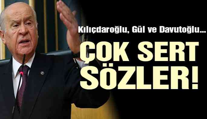 Bahçeli’den Kılıçdaroğlu’na, Davutoğlu’na ve Abdullah Gül’e sert sözler