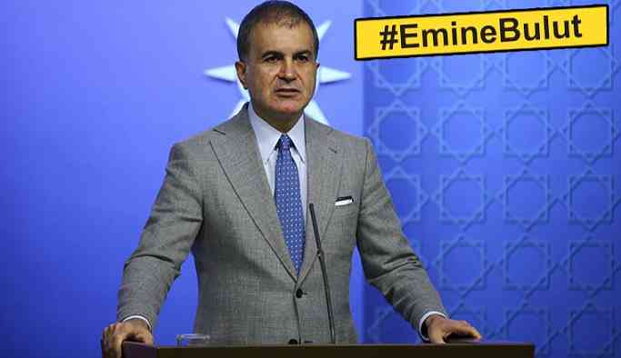 Çelik'ten Emine Bulut açıklaması: Üzerimize düşeni yapmaya hazırız