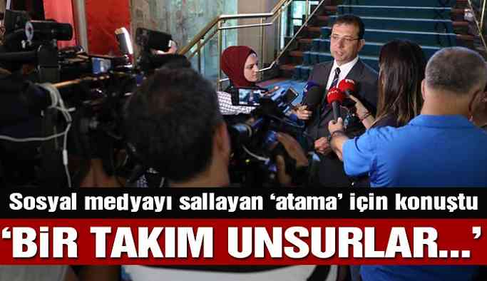 İmamoğlu’ndan atama eleştirilerine yanıt: Siyasi unsurlara takılmadık