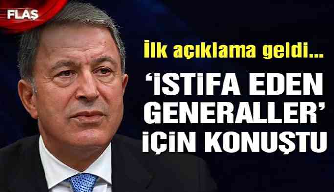 Son dakika… Akar ‘istifa eden generaller’ ile ilgili ilk kez konuştu