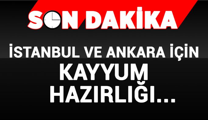 Son Dakika...İstanbul ve Ankara için kayyum hazırlığı...