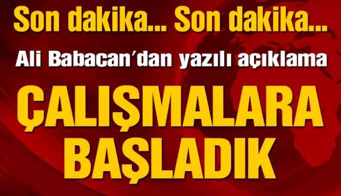 Son dakika… Ali Babacan: Çalışmalara başladım