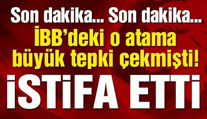 Sondakika... O atama büyük tepki çekmişti! İstifa Etti!