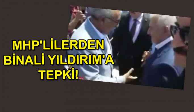 Video Haber | MHP'lilerden Binali Yıldırım'a tepki!
