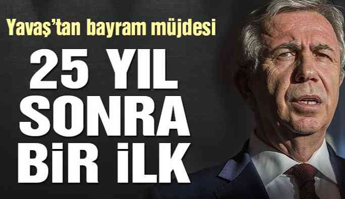 Mansur Yavaş’tan bayram müjdesi!