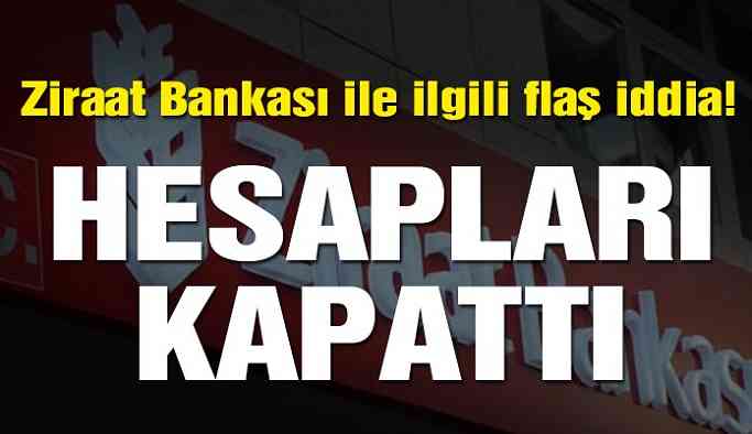 Ziraat Bankası, ABD yaptırımları sonrası hesaplarını kapattı