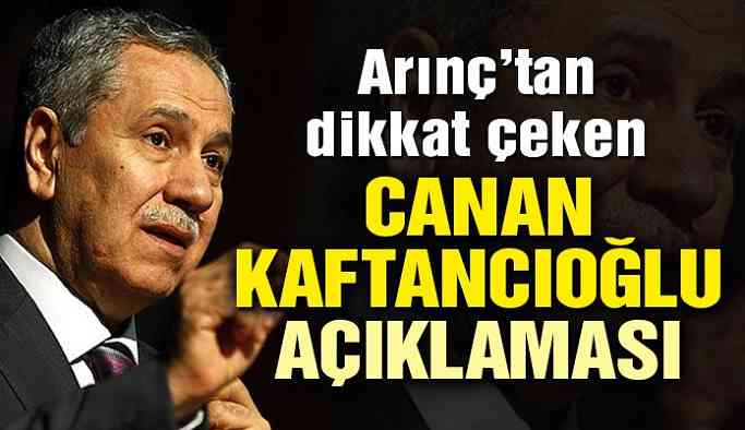 Bülent Arınç’tan dikkat çeken ‘Canan Kaftancıoğlu’ açıklaması
