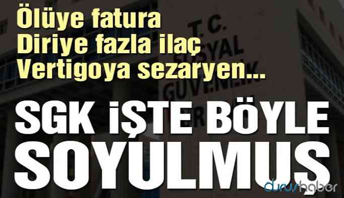 SGK işte böyle soyulmuş