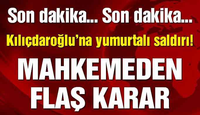 Son dakika… Kılıçdaroğlu’na yumurtalı saldırıda flaş gelişme!
