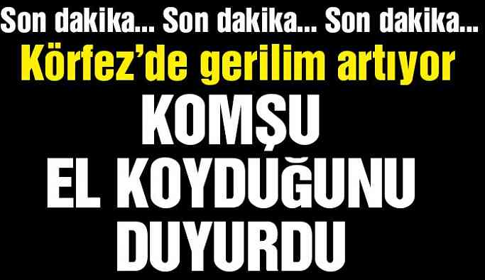 Son dakika… Körfez’de gerilimi tırmandıracak gelişme