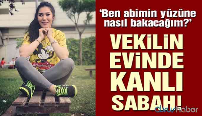 AKP'li vekilin evinde şüpheli ölüm: 'Yaşamına son verdi' iddiası