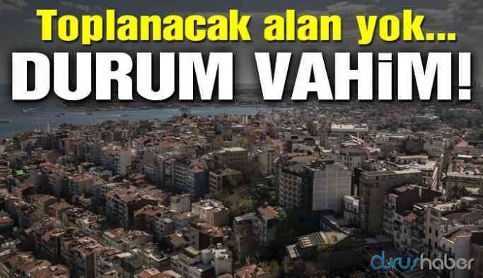 Toplanacak Alan Yok! Durum Vahim...