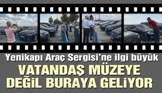 Yenikapı’daki araç sergisi açık hava müzesine döndü!