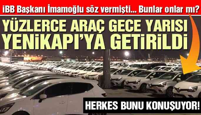Yüzlerce araç gece yarısı Yenikapı’ya getirildi
