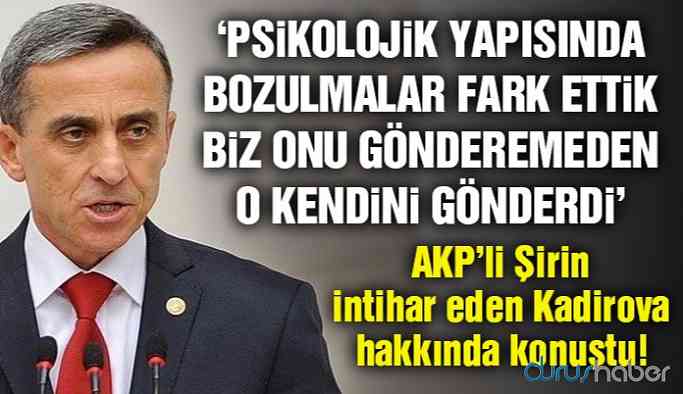 AKP’li Şirin Ünal ilk kez konuştu