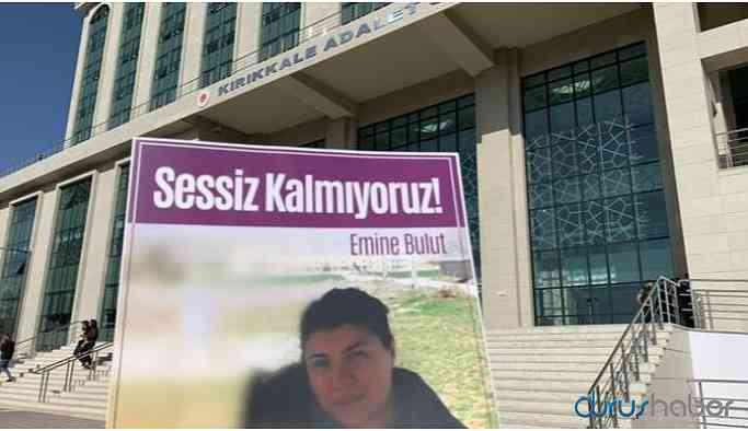 Emine Bulut davası başladı: Sanık güvenlik gerekçesiyle getirilmedi