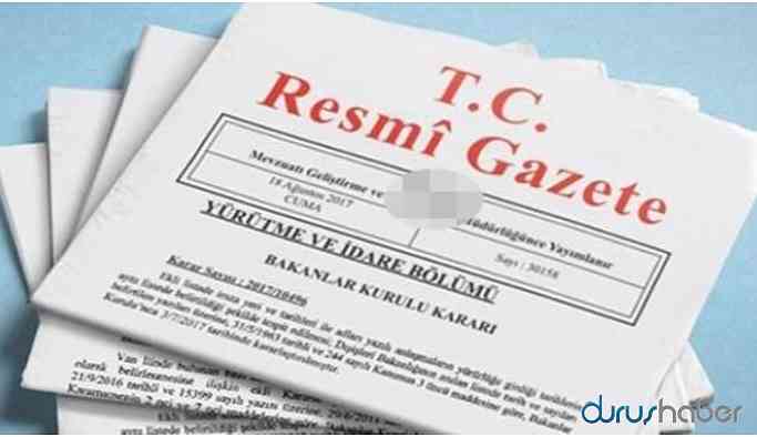 Tezkere kararları Resmi Gazete’de yayımlandı
