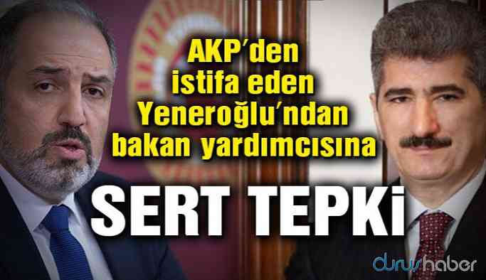 AKP’den istifa eden Yeneroğlu’ndan İnce'ye sert tepki!