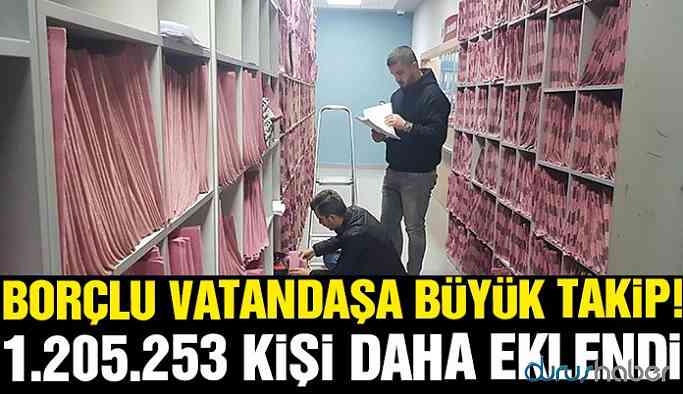 Borçlu vatandaşa büyük takip