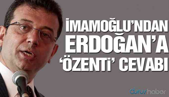 İmamoğlu’ndan Erdoğan’a ‘özenti’ cevabı