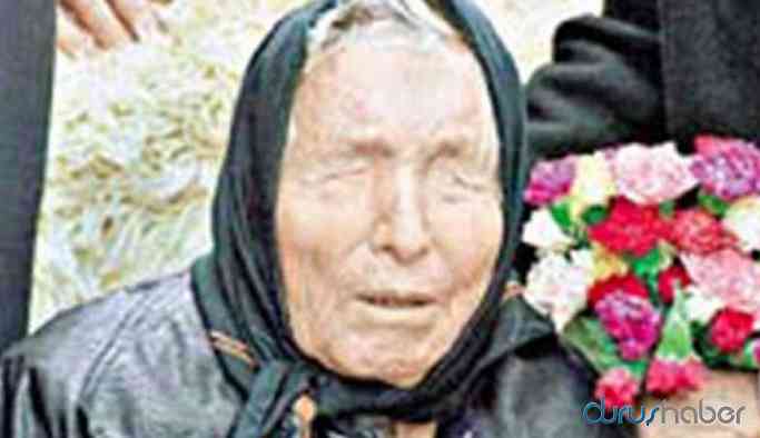 Baba Vanga’dan 2020 için dehşete düşüren tahminler