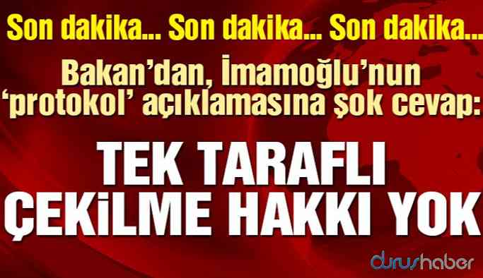 Bakan'dan İmamoğlu'na cevap: İBB’nin tek taraflı protokolden çekilme hakkı yoktur