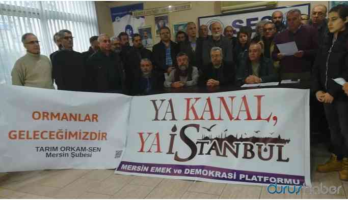 ‘Kanal İstanbul Projesi derhal iptal edilmeli’