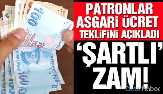 Patronlardan asgari ücret teklifi: Şartlı zam