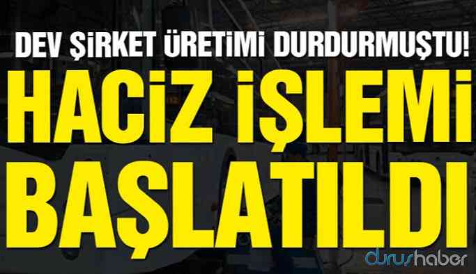 Üretimi durdurmuştu! Bankalardan haciz geldi!