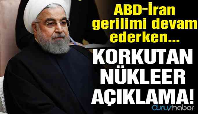 Gerilim devam ederken İran’dan korkutan nükleer açıklama